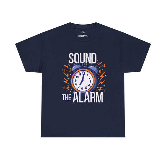 Sound The Alarm - 13 Tee
