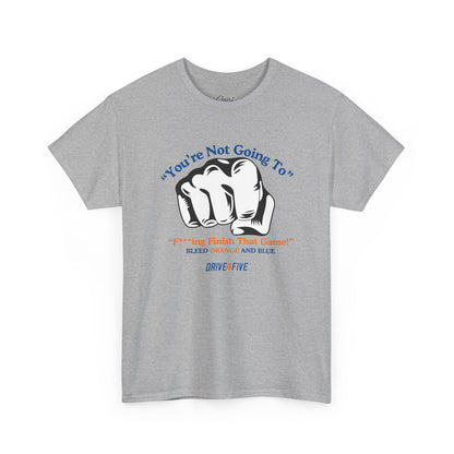 Drive4Five "Finish That Game" Tee