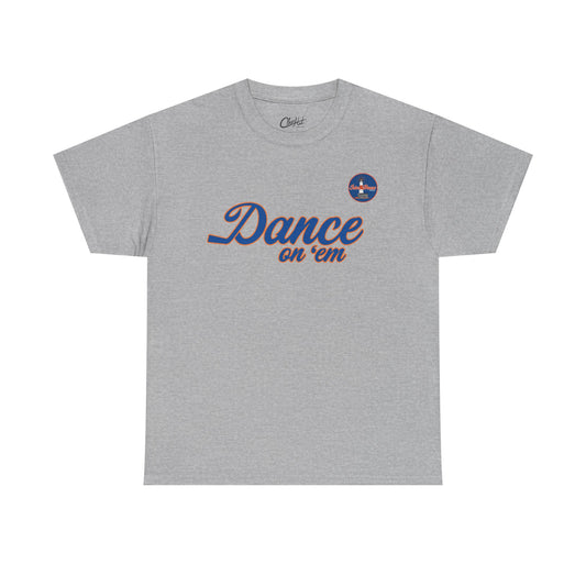 Dance On 'Em Logo Tee Shirt